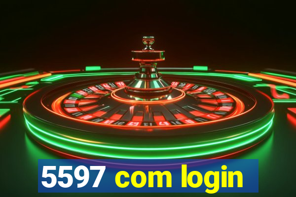 5597 com login